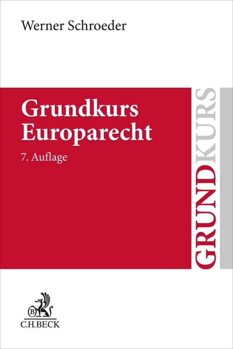 Grundkurs Europarecht - Werner Schroeder