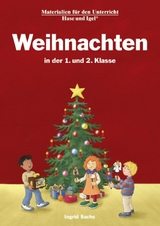 Weihnachten in der 1. und 2. Klasse - Ingrid Sachs