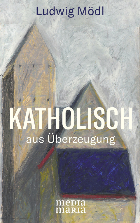 Katholisch - Ludwig Mödl