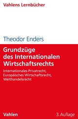 Grundzüge des Internationalen Wirtschaftsrechts - Theodor Enders