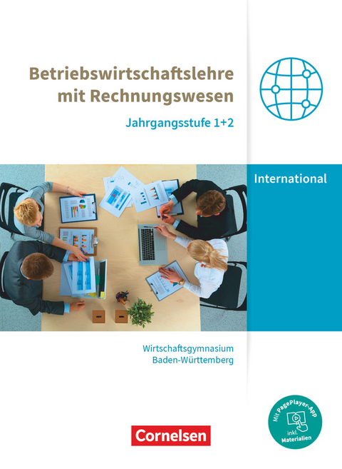 Wirtschaftsgymnasium Baden-Württemberg - Profil Internationale Wirtschaft - Ausgabe 2021 - Jahrgangsstufen 1+2 - Michael Drescher, Marion Freisinger-Treichel, Jens Bodamer, Nicole Thoma, Sonja Schuster, Franziska Paolantonio, Sebastian Rick