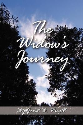 The Widow's Journey - Janet B Wright