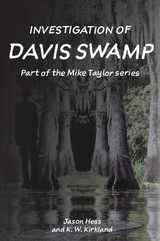 Investigation of Davis Swamp - Jason Hess, K W Kirkland