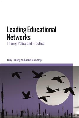 Leading Educational Networks - Professor Toby Greany, Annelies Kamp