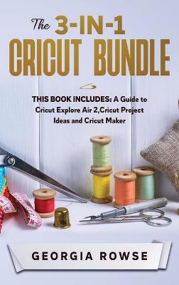 The 3-in-1 Cricut Bundle - Georgia Rowse