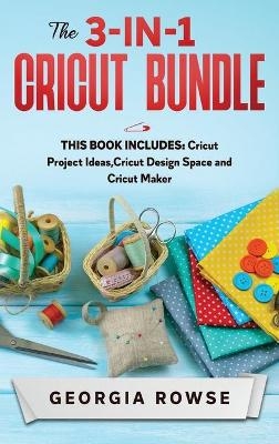 The 3-in-1 Cricut Bundle - Georgia Rowse