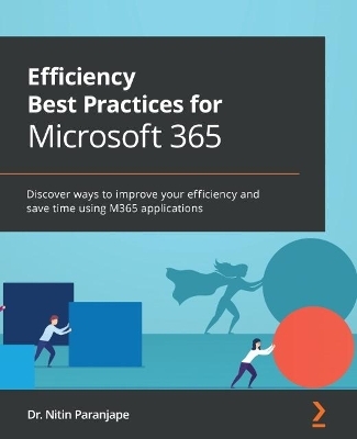 Efficiency Best Practices for Microsoft 365 - Dr. Nitin Paranjape