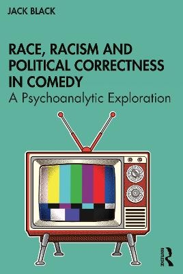 Race, Racism and Political Correctness in Comedy - Jack Black