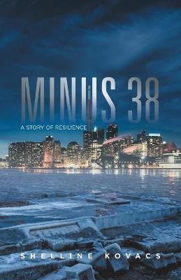 Minus 38 - Shelline Kovacs