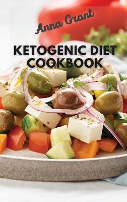 Ketogenic Diet Cookboook - Anna Grant