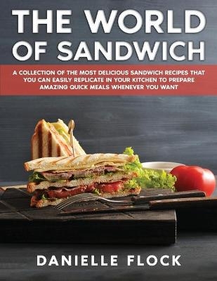 The World of Sandwich - Danielle Flock