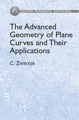 Advanced Geometry of Plane Curves and Their Applications -  C. Zwikker