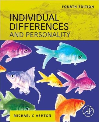 Individual Differences and Personality - Michael C. Ashton