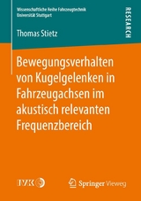 Bewegungsverhalten von Kugelgelenken in Fahrzeugachsen im akustisch relevanten Frequenzbereich - Thomas Stietz