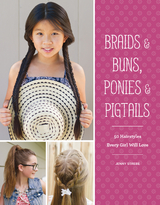 Braids & Buns, Ponies & Pigtails -  Jenny Strebe