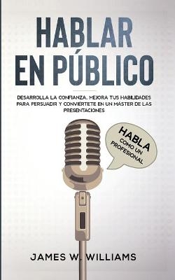 Hablar en público - James W Williams