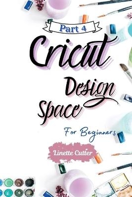 Cricut Design Space for Beginners - Linette Cutter