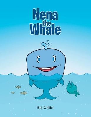 Nena the Whale - Rick C Miller