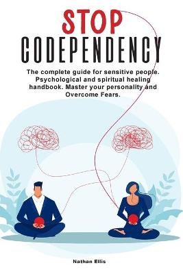 Stop Codependency - Nathan Ellis