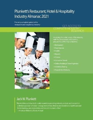 Plunkett's Restaurant, Hotel & Hospitality Industry Almanac 2021 - Jack W. Plunkett