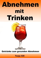 Abnehmen mit Trinken - Getränke zum gesunden Abnehmen - Tanja Gill