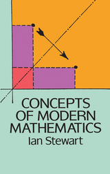 Concepts of Modern Mathematics -  Ian Stewart