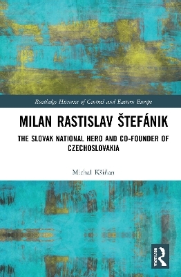 Milan Rastislav Štefánik - Michal Kšiňan