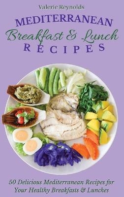 Mediterranean Breakfast & Lunch Recipes - Valerie Reynolds