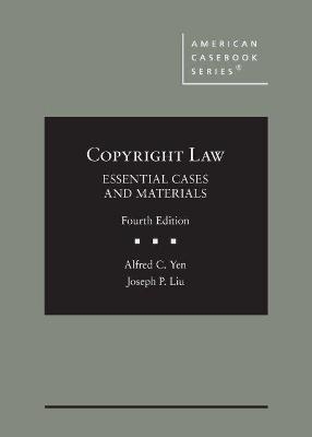 Copyright Law - Alfred C. Yen, Joseph P. Liu