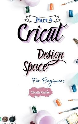 Cricut Design Space for Beginners - Linette Cutter