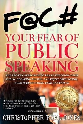 Face Your Fear of Public Speaking - Christopher Paul Jones