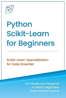 Python Scikit-Learn for Beginners - Ai Publishing