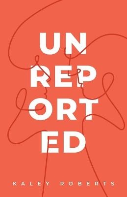 Unreported - Kaley Roberts