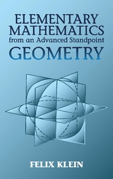 Elementary Mathematics from an Advanced Standpoint -  Felix Klein