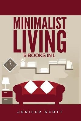 Minimalist Living - Jenifer Scott