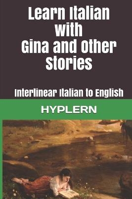 Learn Italian with Gina and Other Stories - Emilio Demarchi