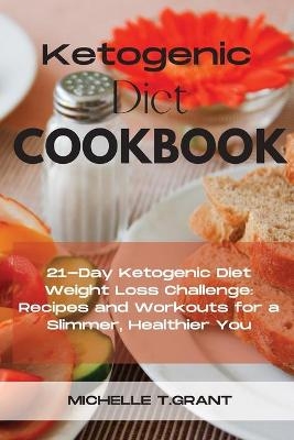 Ketogenic Diet Cookboook - Michelle T Grant