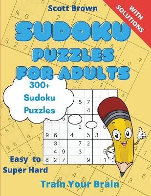 Sudoku Puzzles for Adults - Scott Brown