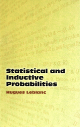 Statistical and Inductive Probabilities -  Hugues Leblanc