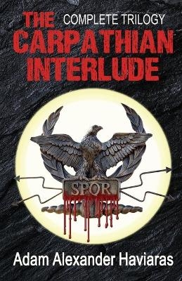 The Carpathian Interlude - Adam Alexander Haviaras