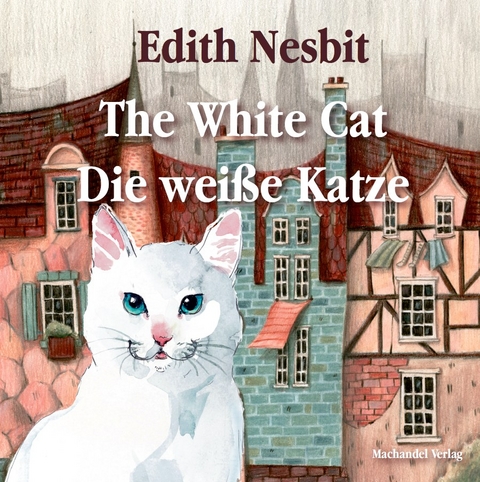 The White Cat / Die weiße Katze - Edith Nesbit