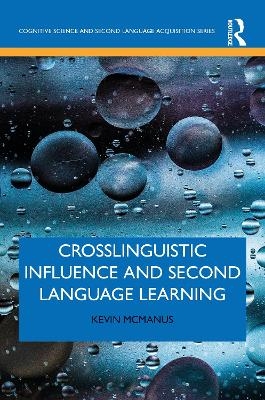 Crosslinguistic Influence and Second Language Learning - Kevin McManus