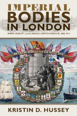 Imperial Bodies in London - Kristin Hussey