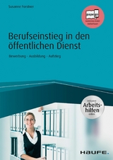 Berufseinstieg in den öffentlichen Dienst - inkl. Arbeitshilfen online - Susanne Forstner