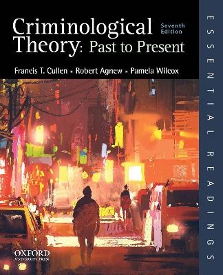 Criminological Theory 7Th Edition -  Cullen,  Agnew,  Wilcox