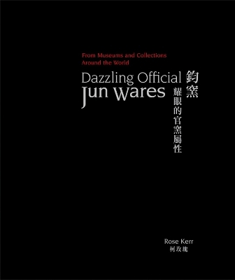 Dazzling Official Jun Wares - Rose Kerr