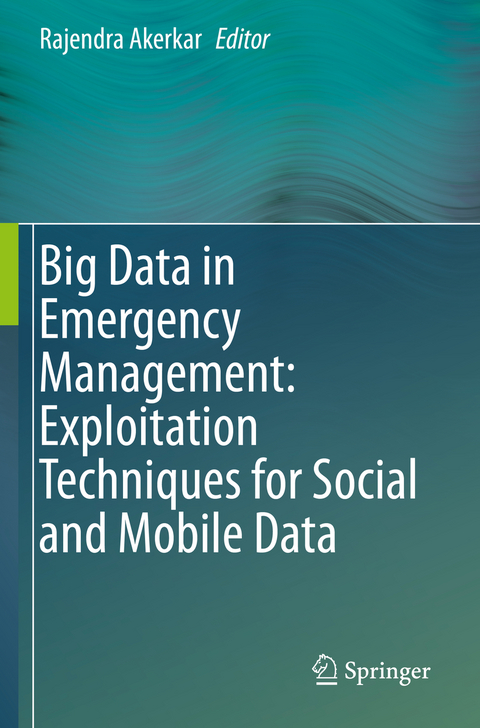 Big Data in Emergency Management: Exploitation Techniques for Social and Mobile Data - 