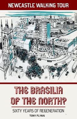 The Brasilia of the North? - Tony Flynn