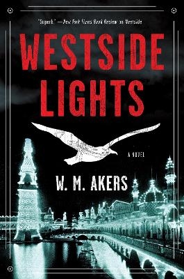 Westside Lights - W.M. Akers