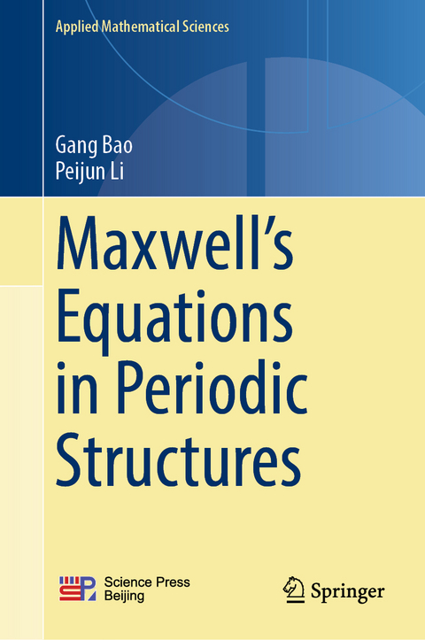 Maxwell’s Equations in Periodic Structures - Gang Bao, Peijun Li